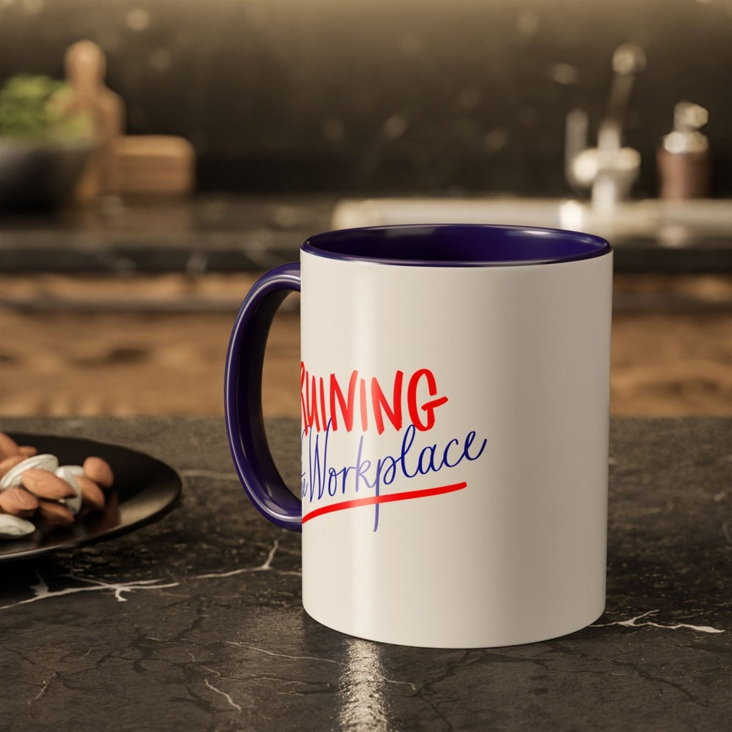 Ruining the Workplace Mug: Feminist Office Coffee Cup (11oz & 15oz) - The Resistance DC
