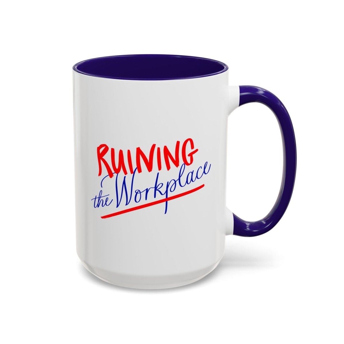 Ruining the Workplace Mug: Feminist Office Coffee Cup (11oz & 15oz) - The Resistance DC