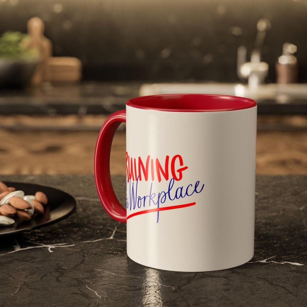 Ruining the Workplace Mug: Feminist Office Coffee Cup (11oz & 15oz) - The Resistance DC
