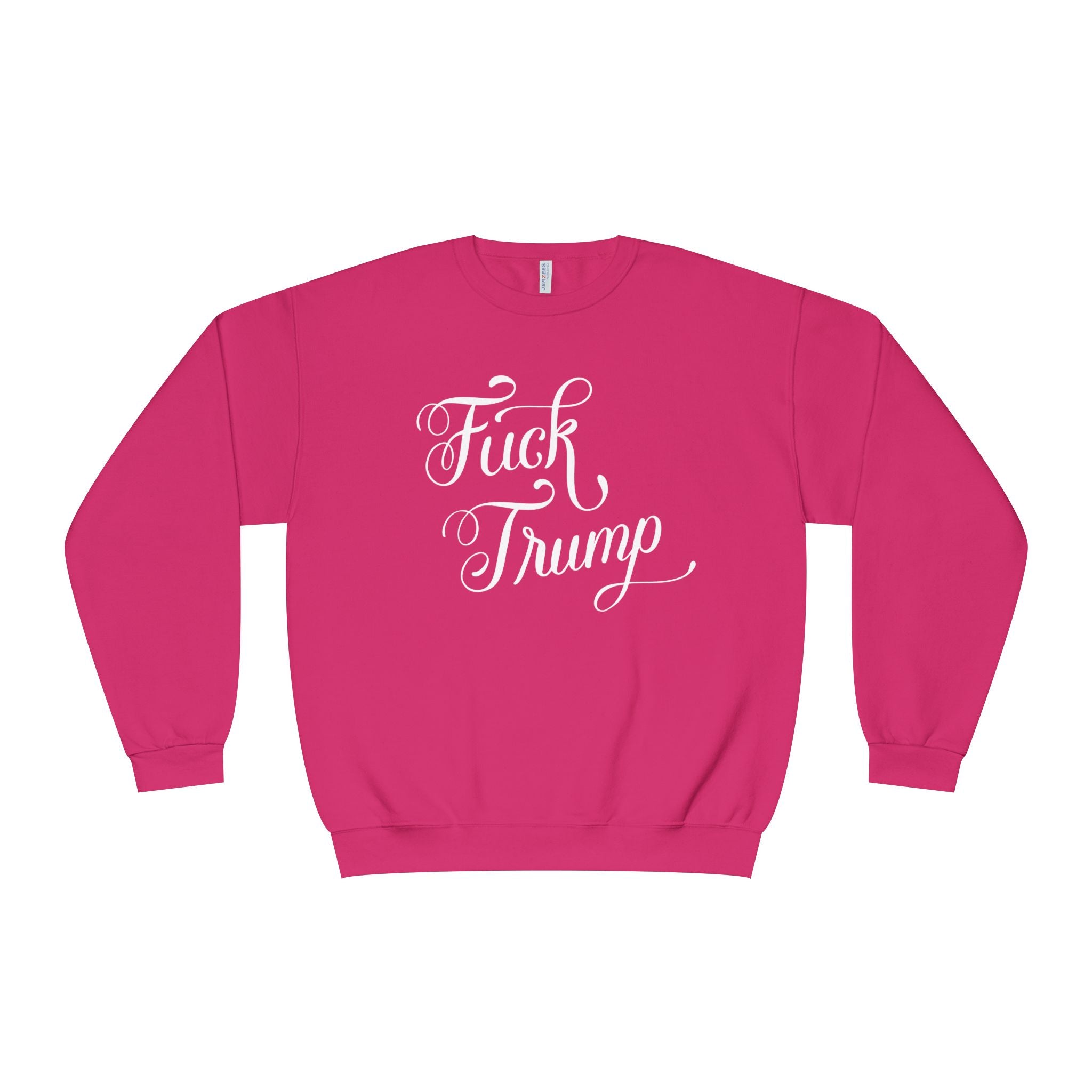 Fuck Trump Sweatshirt: Pink Anti-Trump Shirt, Hand-Drawn Calligraphy