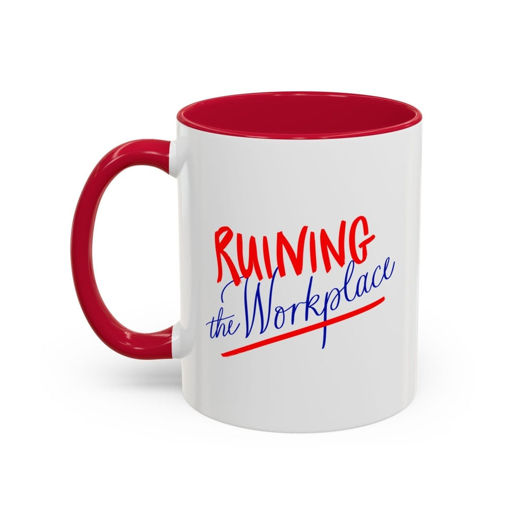 Ruining the Workplace Mug: Feminist Office Coffee Cup (11oz & 15oz) - The Resistance DC