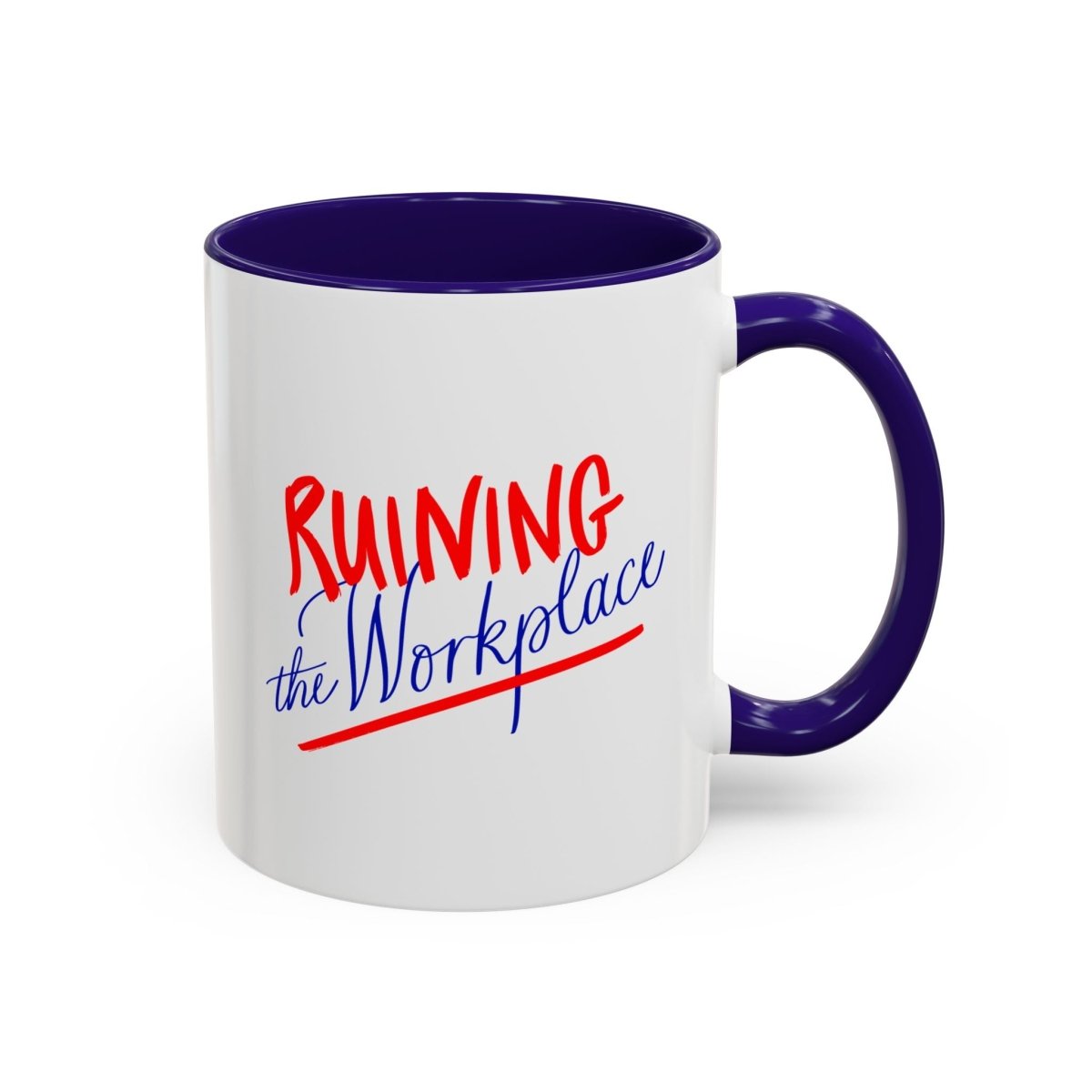 Ruining the Workplace Mug: Feminist Office Coffee Cup (11oz & 15oz) - The Resistance DC