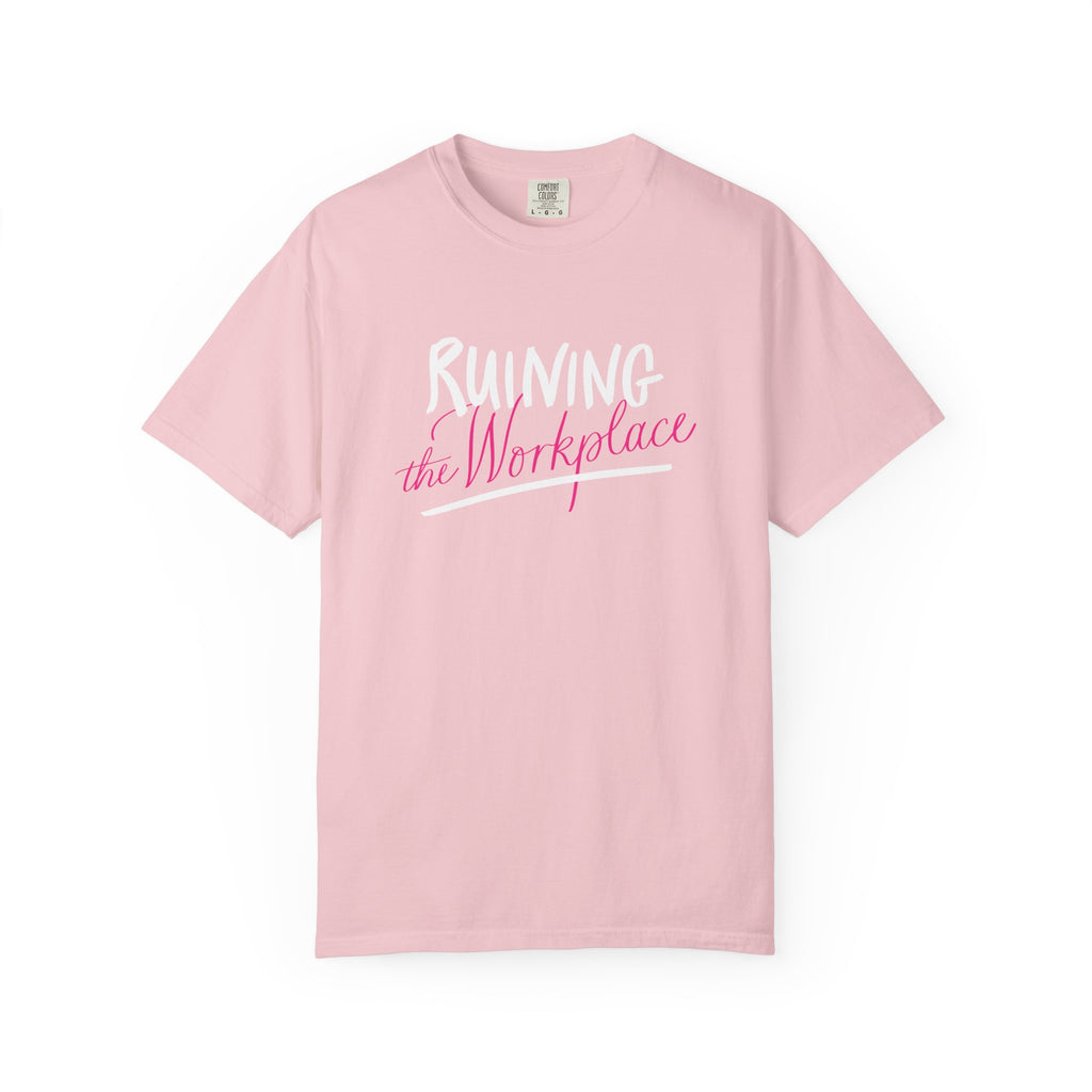 Ruin the Workplace Feminist T-Shirt