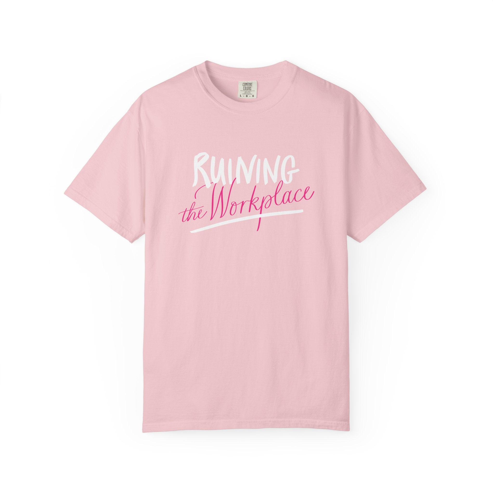 Ruin the Workplace Feminist T-Shirt