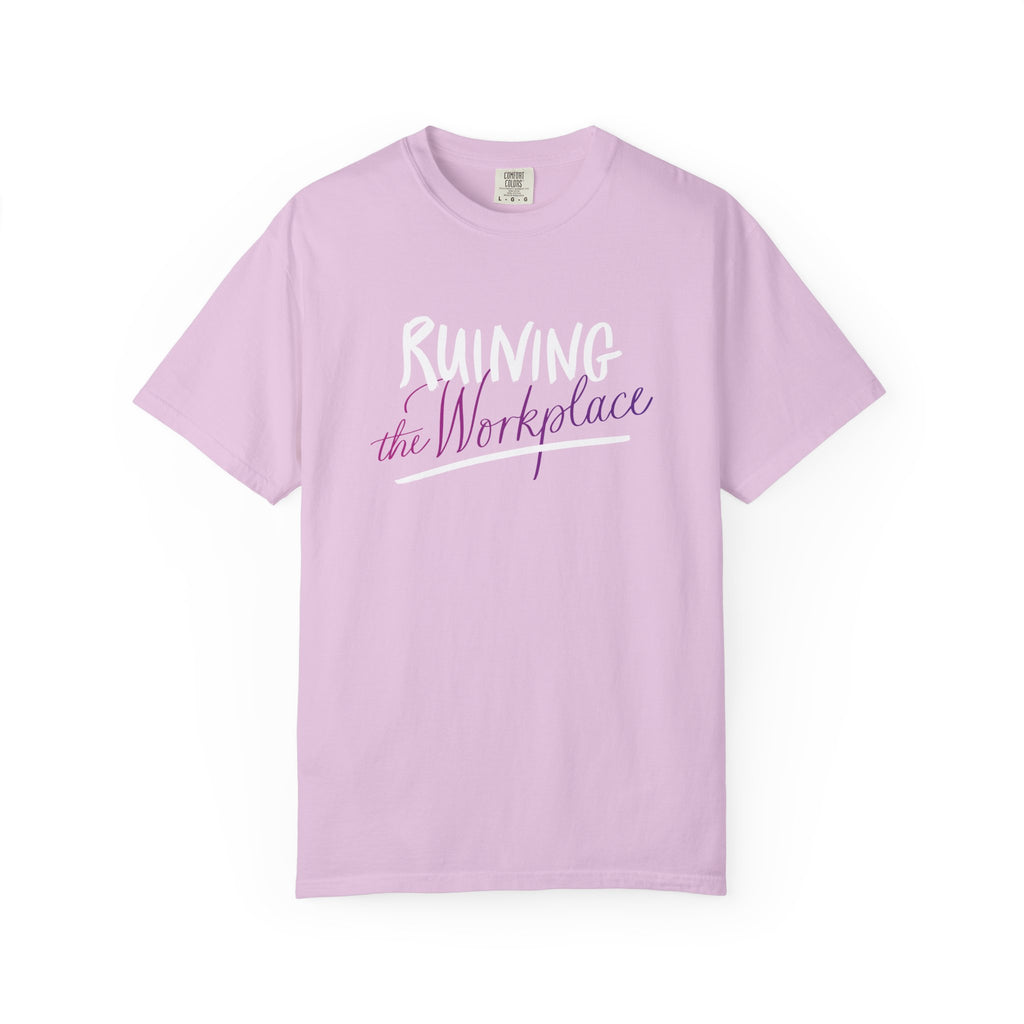 Ruin the Workplace Feminist T-Shirt
