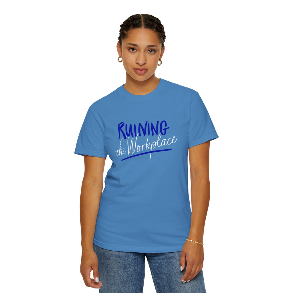 Ruin the Workplace Feminist T-Shirt