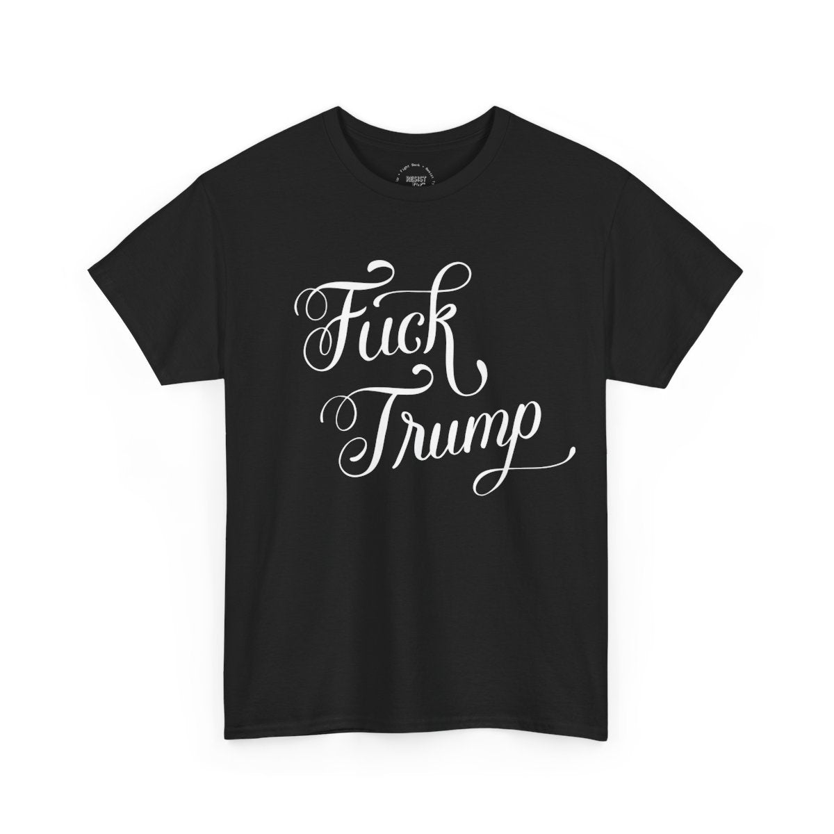 Fuck Trump T-shirt - The Resistance DC